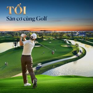 Thư giãn buổi tối cùng sân Golf tại Vũ Yên Hải Phòng Thư giãn buổi tối cùng sân Golf tại Vũ Yên Hải Phòng