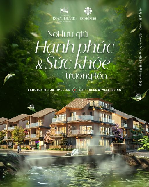 The Komorebi - Nơi lưu giữ hạnh phúc và sức khỏe trường tồn