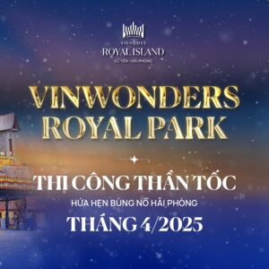 Vinwonders Royal Park và Safari khai trương vào tháng 4/2025