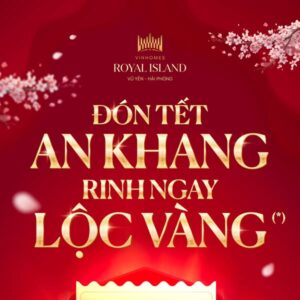 Đón tết an khang, tinh ngay lộc vàng cùng đảo Hoàng Gia tại Vinhomes Royal Island