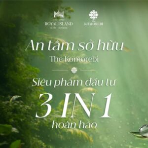 Top 3 lý do bạn nên sở hữu biệt thự tại phân khu The Komorebi