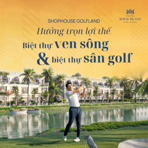 Shophouse 2 mặt tiền Golfland – Tọa độ kinh doanh đáng giá trên từng mét vuông