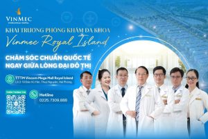 Vinmec Royal Island – Trải nghiệm y tế chuẩn quốc tế ngay tại Vincom Mega Mall Royal Island