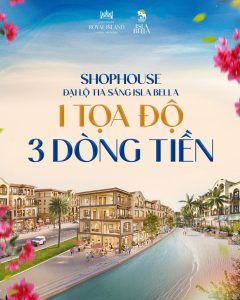 Shophouse Đại lộ Tia Sáng Isla Bella – Tài sản tạo 3 dòng tiền giữa tâm điểm phát triển mới