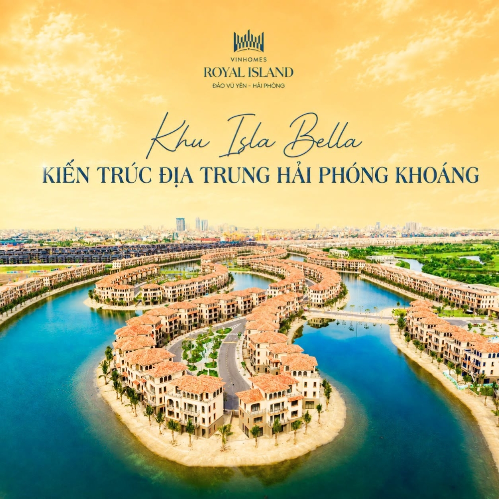 Phong cách kiến trúc tại Vinhomes Royal Island với khu Isla Bella