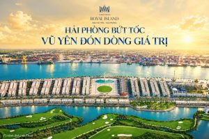 Tiềm năng đầu tư tại Vinhomes Royal Island: Đón đầu sức bật mới của Hải Phòng